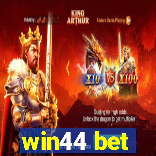 win44 bet